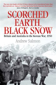Scorched earth, black snow : the first year of the korean war cover image