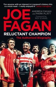 Joe Fagan : The Authorised Biography cover image