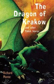 The dragon of Krakow and other Polish stories cover image