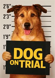 Dog on Trial Dog on Trial