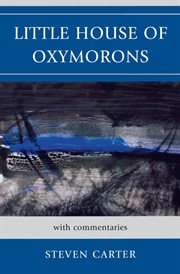 Little House of Oxymorons : with commentaries cover image