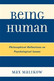 Being human : philosophical reflections on psychological issues cover image