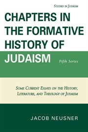 Chapters in the Formative History of Judaism : Fifth Series. Studies in Judaism cover image