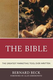 The Bible : the Greatest Marketing Tool Ever Written cover image