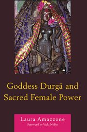 Goddess Durgā and sacred female power cover image