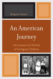 An American Journey : Life Lessons for Parents of Immigrant Children cover image