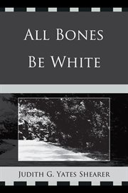 All Bones Be White cover image