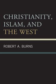 Christianity, Islam, and the West cover image