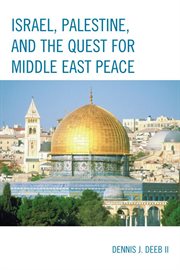Israel, Palestine, and the quest for Middle East peace cover image