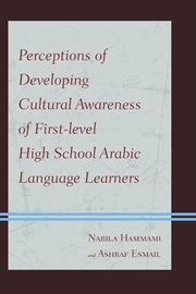 Perceptions of developing cultural awareness of first-level high school arabic language learners cover image