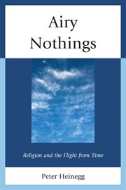 Airy nothings : religion and the flight from time cover image