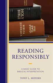 Reading responsibly : a basic guide to biblical interpretation cover image