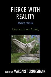 Fierce with Reality: Literature on Aging cover image