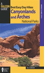 Canyonlands and arches : Best Easy Day Hikes cover image
