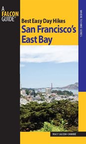 Best Easy Day Hikes San Francisco's East Bay : Best Easy Day Hikes cover image