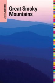 The Great Smoky Mountains : Insiders' Guide cover image