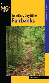 Fairbanks : Best Easy Day Hikes cover image
