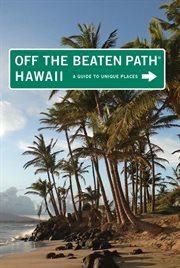 Hawaii : A Guide to Unique Places. Off the Beaten Path cover image