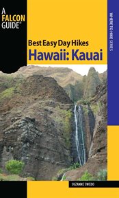 Hawaii : Kauai. Best Easy Day Hikes cover image