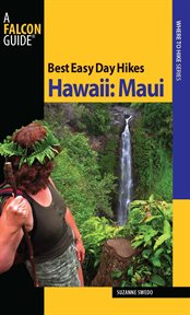 Best Easy Day Hikes Hawaii : Maui. Best Easy Day Hikes cover image