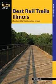 Best Rail Trails Illinois : More than 40 Rail Trails throughout the State. Best Rail Trails cover image