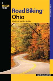 Ohio : A Guide to the State's Best Bike Rides. Road Biking cover image
