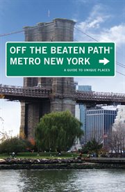 Metro New York Off the Beaten Path® : A Guide to Unique Places. Off the Beaten Path cover image