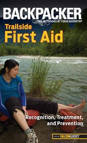 Trailside First Aid : Recognition, Treatment, and Prevention cover image
