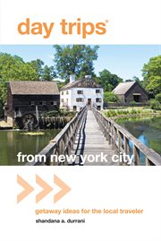 From New York City : Getaway Ideas for the Local Traveler cover image