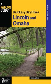 Lincoln and Omaha : Best Easy Day Hikes cover image