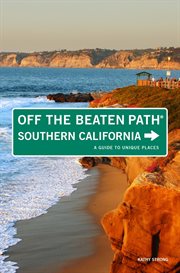 Southern California Off the Beaten Path® : A Guide to Unique Places. Off the Beaten Path cover image