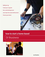 How to Start a Home-Based DJ Business : based DJ Business cover image