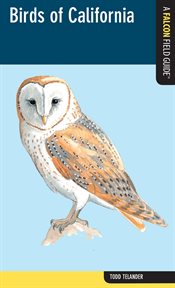 Birds of California : A Falcon Field Guide. Falcon Field Guide cover image