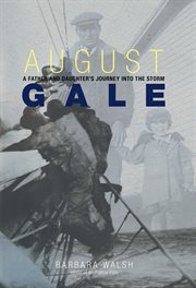 August Gale : A Father and Daughter's Journey into the Storm cover image