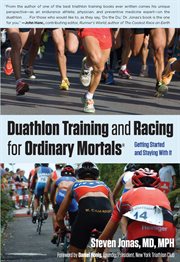 Duathlon Training and Racing for Ordinary Mortals (R) : Getting Started and Staying With It cover image