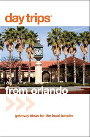 From orlando : Getaway Ideas for the Local Traveler cover image