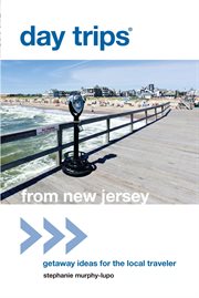 From New Jersey : Getaway Ideas for the Local Traveler cover image