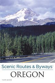 Scenic Routes & Byways Oregon : Scenic Routes & Byways cover image
