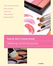 How to Start a Home-Based Makeup Artist Business : based Makeup Artist Business cover image