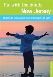 Fun With the Family New Jersey : Hundreds of Ideas for Day Trips With the Kids. Fun with the Family cover image