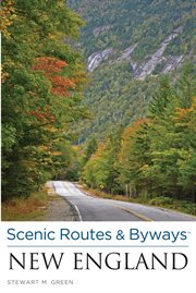 Scenic Routes & Byways New England : Scenic Routes & Byways cover image