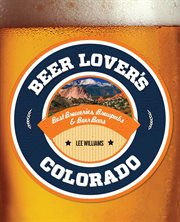 Colorado : Beer Lovers cover image