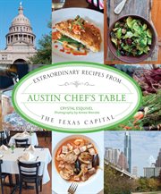 Austin : Extraordinary Recipes from the Texas Capital cover image