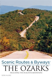 Scenic Routes & Byways the Ozarks : Including the Ouachita Mountains. Scenic Routes & Byways cover image