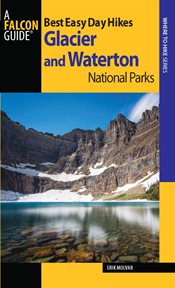 Glacier and Waterton Lakes National Parks : Best Easy Day Hikes cover image