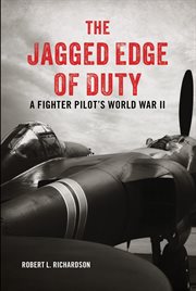 The jagged edge of duty : a fighter pilot's World War II cover image
