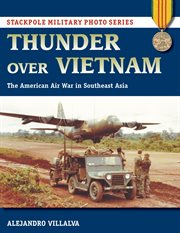 Thunder over Vietnam : the American air war in Southeast Asia cover image