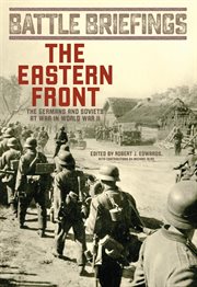 The Eastern Front : the Germans and Soviets at War in World War II cover image