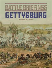 Gettysburg : Battle Briefings cover image