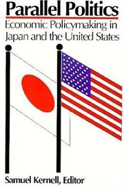 Parallel Politics : Economic Policymaking in Japan and the United States cover image